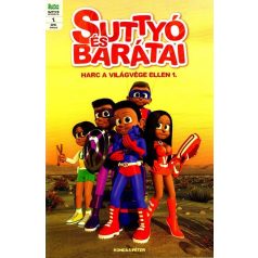 Suttyó és barátai - Harc a világ ellen 1