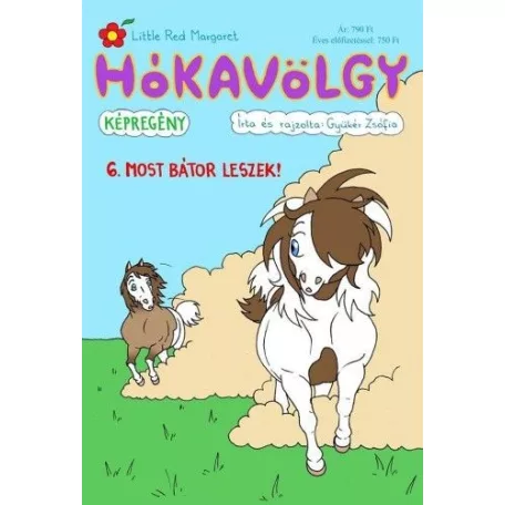 Hókavölgy 6. - Most bátor leszek