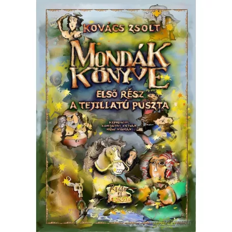 Mondák könyve 1. - A tejillatú puszta