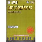 Hadi történetek - Apró mesék a háborúk idejéből 2.rész