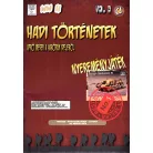 Hadi történetek - Apró mesék a háborúk idejéből 3.rész
