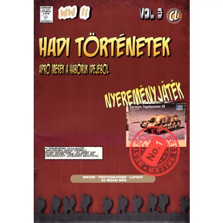 Hadi történetek - Apró mesék a háborúk idejéből 3.rész
