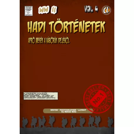 Hadi történetek - Apró mesék a háborúk idejéből 4.rész