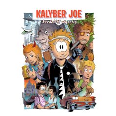 Kalyber Joe kezdettől végzetig