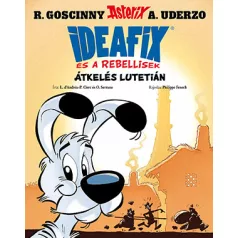   Ideafix és a rebellisek 7. - Átkelés Lutetián (előrendelés)