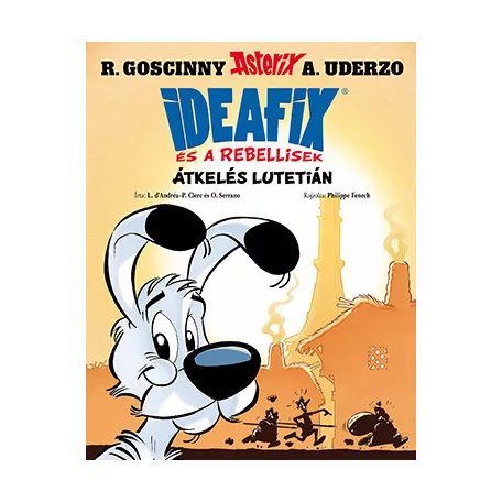 Ideafix és a rebellisek 7. - Átkelés Lutetián (előrendelés)