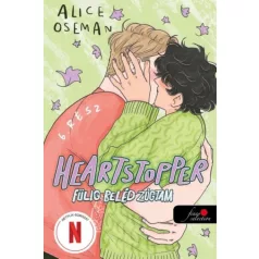 Heartstopper 6. - Szívdobbanás - Fülig beléd zúgtam