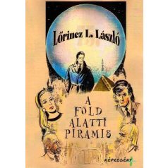 A föld alatti piramis - Lőrinc L.László