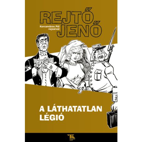 A láthatatlan légió (Regény Korcsmáros Pál rajzaival)