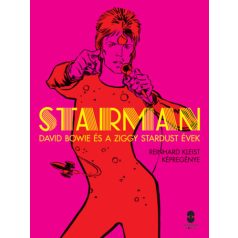 Starman - David Bowie és a Ziggy Stardust évek