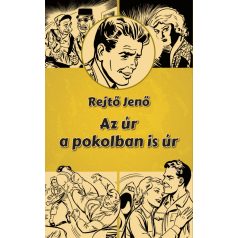   Az úr a pokolban is úr (illusztrált regény Fazekas Attila rajzaival)