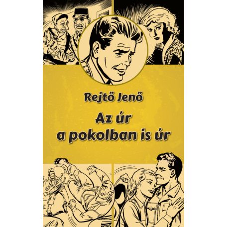 Az úr a pokolban is úr (illusztrált regény Fazekas Attila rajzaival)