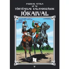   Fazekas Attila: Történelmi kalandozások Jókaival 2.kötet (előrendelés)
