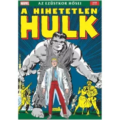 A HihiHetelen Hulk 1.kötet - Az ezüstkor hősei