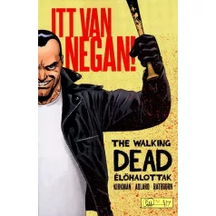 The Walking Dead - Itt van Negan