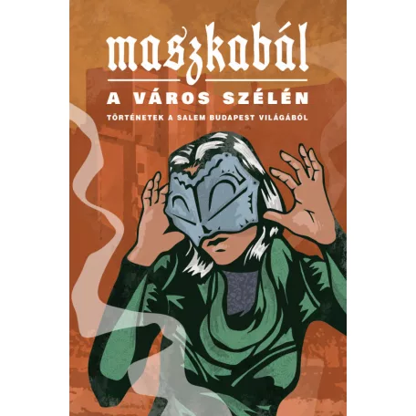 Történetek a Salem Budapest világából: Maszkabál a város szélén