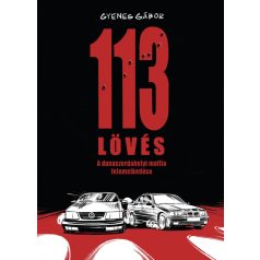 113 lövés - A dunaszerdahelyi maffia felemelkedése