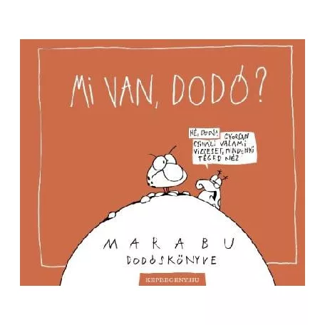 Mi van, Dodó?