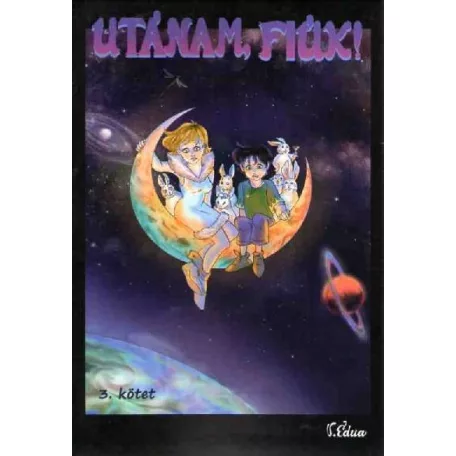 Utánam, fiúk 3.