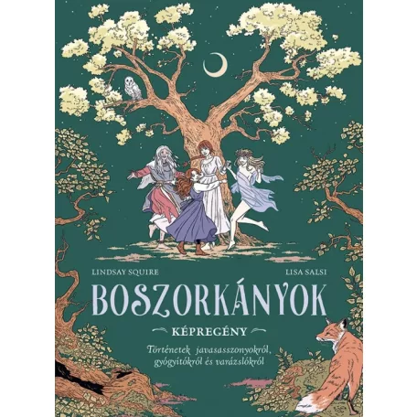 Boszorkányok - Történetek javasasszonyokról, gyógyítókról és varázslókról