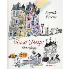 Vivát Petőfi: Élet-rajzok