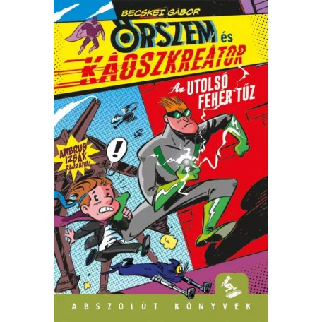 Őrszem és Káoszkreátor - Az utolsó fehér tűz (regény)