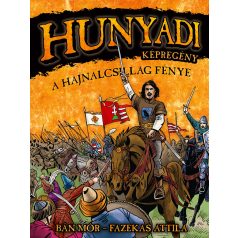 Hunyadi - A  Hajnalcsillag fénye