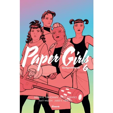 Paper Girls - Újságoslányok 6.kötet