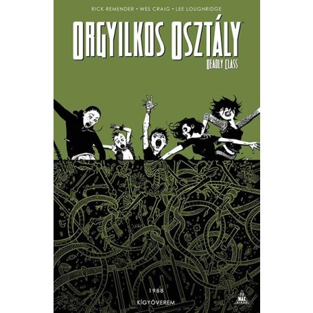 Orgyilkos osztály - Deadly Class 3. - Kígyóverem
