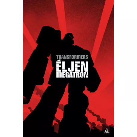 Transformers: Éljen Megatron!