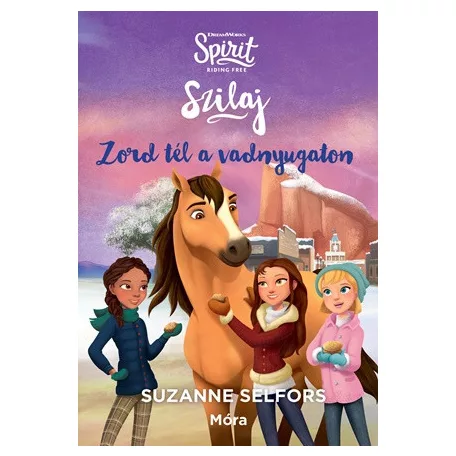 Szilaj - Zord tél a vadnyugaton (Gyerek regény)