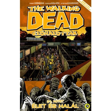 The Walking Dead 24. - Élet és Halál