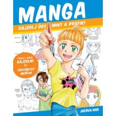 Manga - Rajzolj úgy mint a profik!