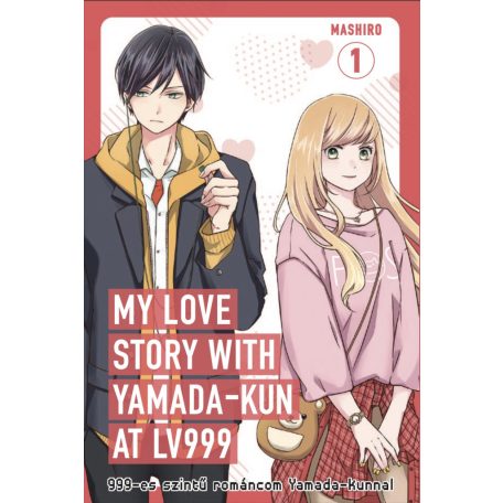 My Love Story with Yamada-Kun at LV999 - 1.kötet (magyar nyelvű)