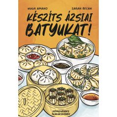 Készíts ázsiai batyukat - Képregényes szakácskönyv