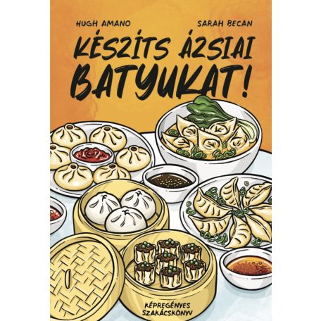 Készíts ázsiai batyukat - Képregényes szakácskönyv