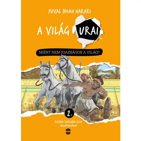 A világ urai 2.kötet - Miért nem igazságos a világ?
