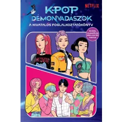 K-pop démonvadászok - A hivatalos foglalkoztatókönyv