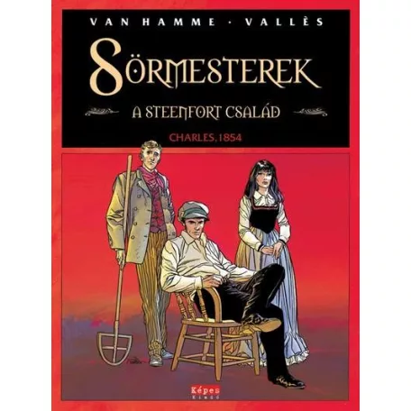Sörmesterek - A Steenfort Család - Charles, 1854