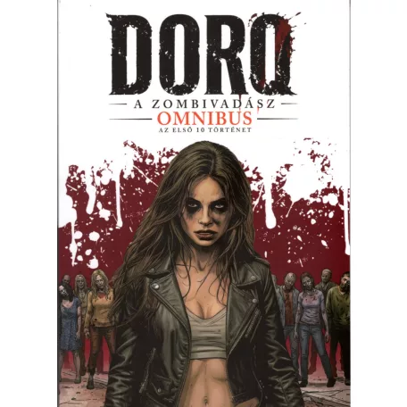 Doro a Zombivadász - Omnibus, Az első 10 történet
