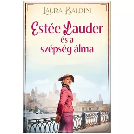 Estée Lauder és a szépség álma