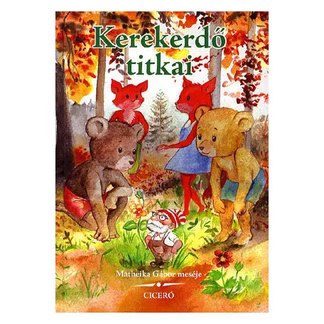 Kerekerdő titkai