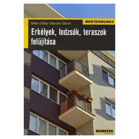 Erkélyek, lodzsák, teraszok felújítása