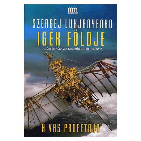 Igék földje - A Vas profétája