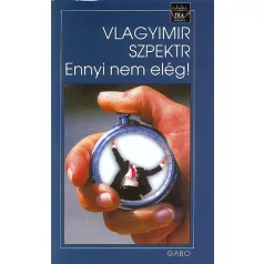 Ennyi nem elég!