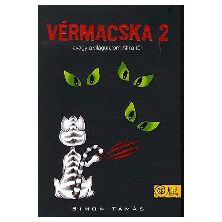 Vérmacska 2. - avagy a világuralom Alfira tör