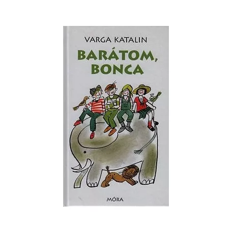 Barátom, Bonca