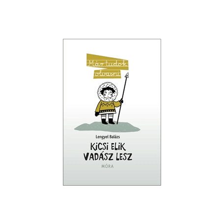 Kicsi Elik vadász lesz