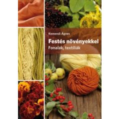 Festés növényekkel. Fonalak, textíliák