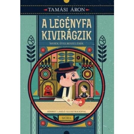 A legényfa kivirágzik - Mesék és elbeszélések
